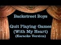 Backstreet Boys Quit Playing Games With My Heart Lyrics Karaoke Version