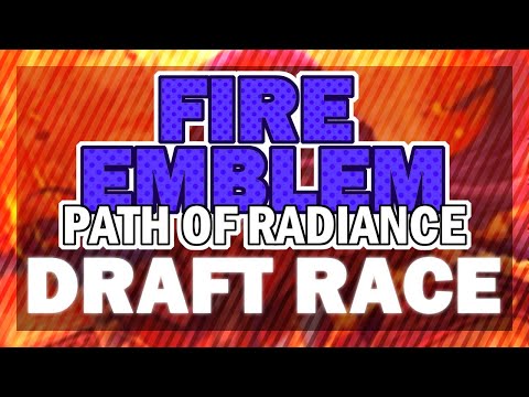 Fire Emblem Path of Radiance Draft Race with castle345, Geene and Raisins