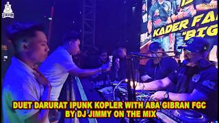 Download lagu DUET DARURAT IPUNK KOPLER WITH ABA GIBRAN FGC   BY DJ JIMMY ON THE MIX mp3