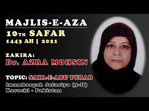 Zakira Dr. Azra Mohsin | 10th Safar 1443/2021 | Ladies Majlis | Imambargah Jafariya, Karachi
