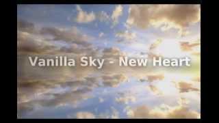 Vanilla Sky - New Heart