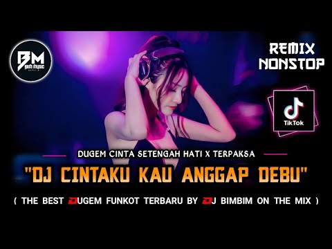 DJ Biim‼️DJ CINTAKU KAU ANGGAP DEBU‼️|| DJ CINTA SETENGAH HATI‼️|| DJ TERPAKSA AKU LAKUKAN‼️