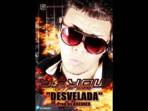Yeyow 'El Mas Violento' - Desvelada (Prod. By Brenner)