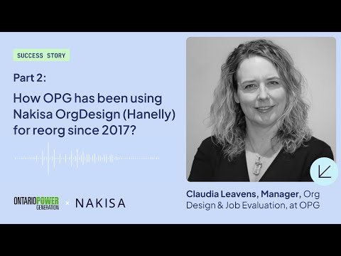 How Ontario Power Generation (OPG) has been using Nakisa Hanelly since 2017