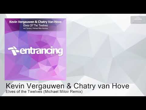ENTRM140 Kevin Vergauwen & Chatry van Hove - Elves of the Twelves (Michael Milov Remix) [Trance]