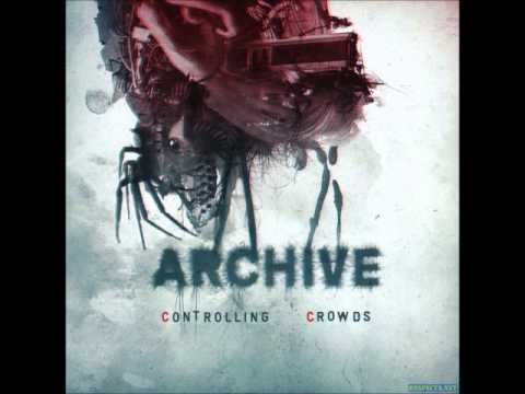 Archive - Controlling Crowds (full album)
