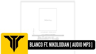 ELTALMiCKEY - Blanco Ft. Nikolodian [ Audio]
