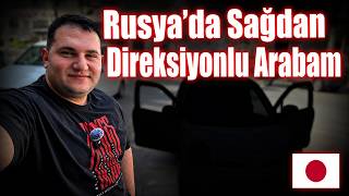 Rusya'da Sağdan Direksiyonlu Araba Aldım 🇯🇵 İşte Detaylar!