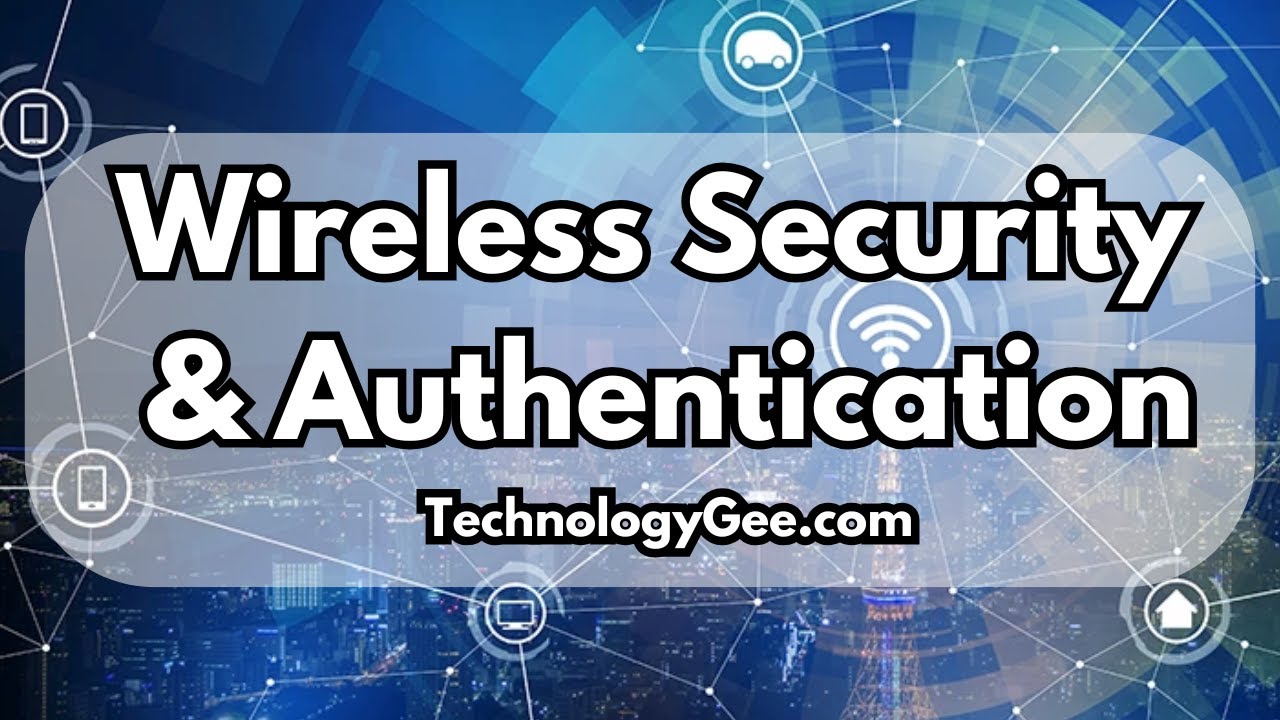 Wireless Security Protocols & Authentication | CompTIA A+ 220-1202 | 2.3