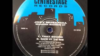 Joey Musaphia - That Sound (HQ)