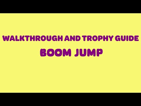 Boom Jump - Full Walkthrough & Trophy Guide