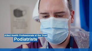 Allied Health Professionals at the Trust: Podiatrists
