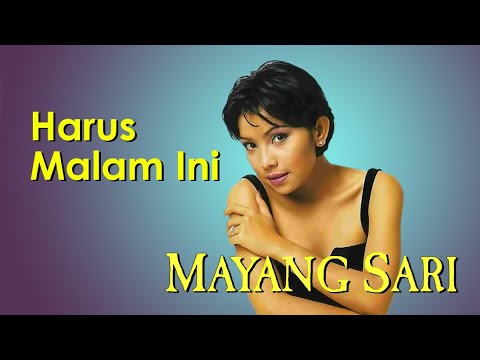 Mayang Sari - Harus Malam Ini (Clear Audio)
