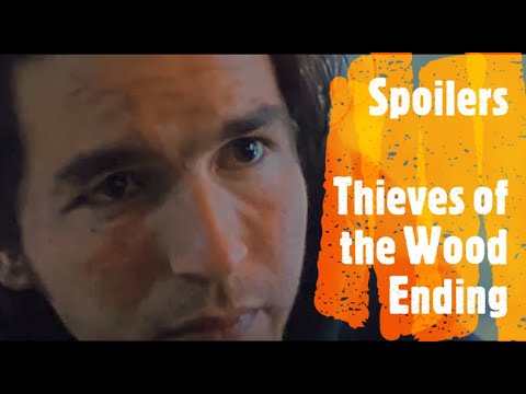 Spoilers | Thieves of the Wood Ending
