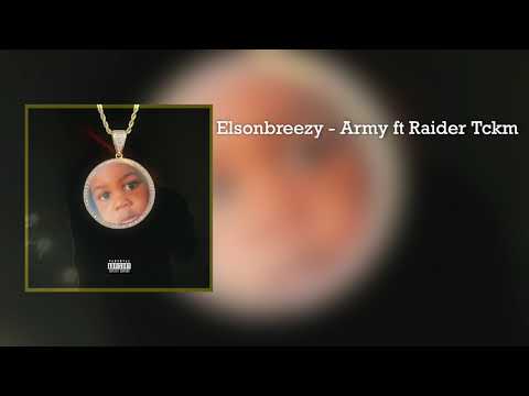 Elsonbreezy - Army ( feat Raider Tckm)