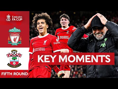 Liverpool v Southampton | Key Moments | Fifth Round | Emirates FA Cup 2023-24