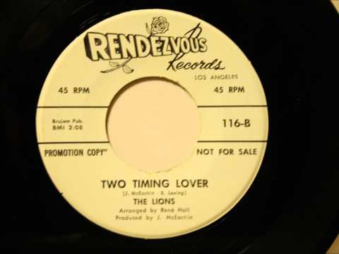 Lions - Two Timing Lover - Monster California Doo Wop Ballad
