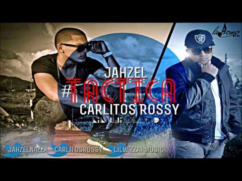 Jahzel Ft. Carlitos Rossy - Táctica ( Prod. By Lil Wizard ) ★ 2013 ★