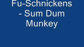 Fu-Schnickens - Sum Dum Munkey