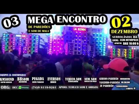 3° Mega Encontro De Paredões E Som De Mala - Dia 02 De Dezembro"- 'Serrolândia -Ba