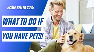 SELLING YOUR HOME WITH PETS
