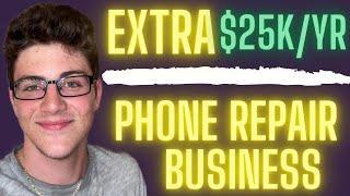 How to Start a Cell Phone Repair Business | Side Hustle Series