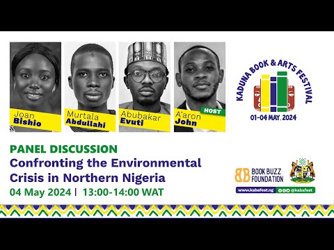 Kabafest - Panel Discussion : Confronting the Environmental Crisis in Northern Nigeria
