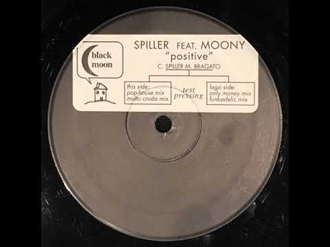 Spiller Feat  Moony ‎– Positive (Molto Cruda Mix)