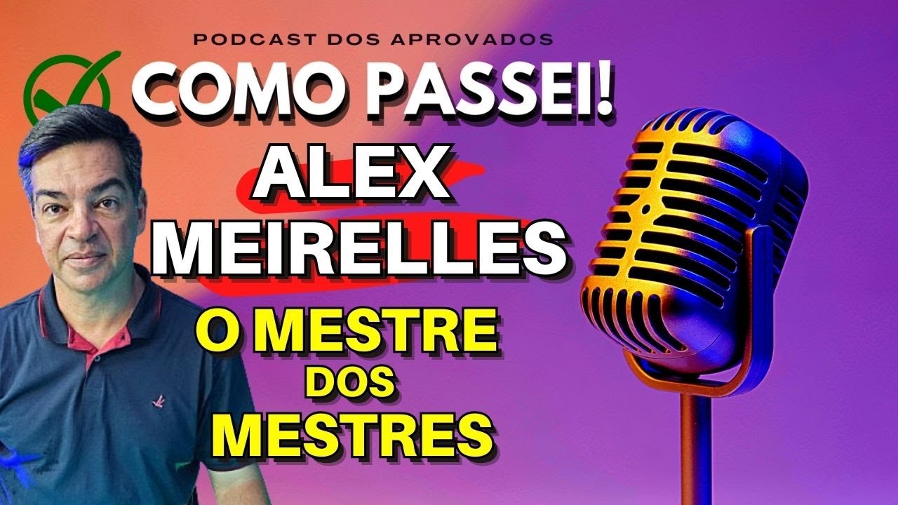 Alex Meirelles O Guru Dos Concursos Públicos | Ele Contou Tudo | Podcast Entrevista
