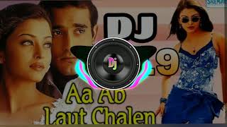 Aa ab laut chale dj 2019/5/22 remix by Sanjay