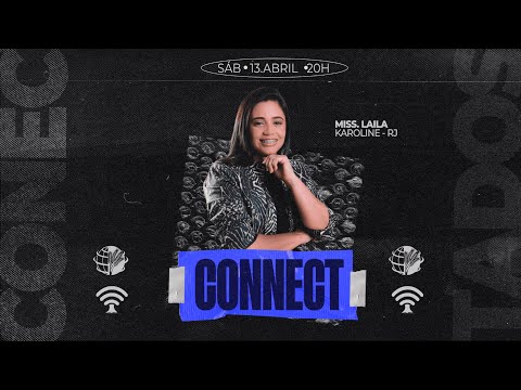 CONNECT | MISS. LAILA KAROLINE & CONNECT PRAISE | JOVENS CONECTADOS | AD CAMPINAS