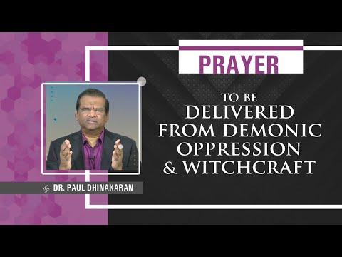 Prayer To Be Delivered From Demonic Oppression & Witchcraft | Dr.Paul Dhinakaran | Jesus Calls