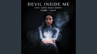 Download lagu Devil Inside Me (feat. KARRA) (KAAZE Remode) mp3 Download lagu Devil Inside Me (feat. KARRA) (KAAZE Remode) mp3