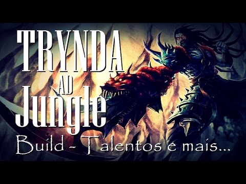 Guia - Tryndamere AD jungle (13/0/15 - Comentado) Season 6