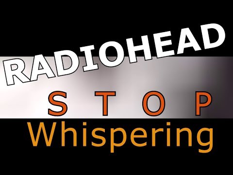 Radiohead - Stop Whispering - Sub Español/Inglés