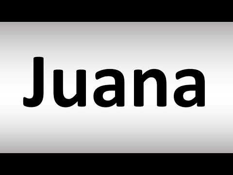 How to Pronounce Juana