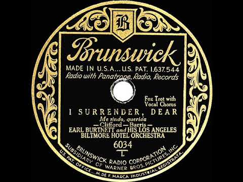 1931 Earl Burtnett - I Surrender Dear (Gene Conklin, vocal)