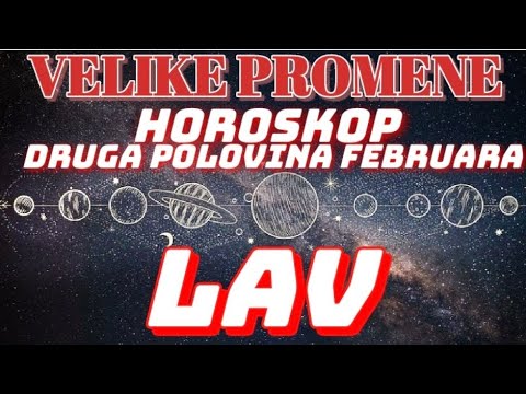 LAV ♌️ “Ovo je tek početak! Stvari se ovijaju po vašoj volji” Horoskop 15.02.-28.02.