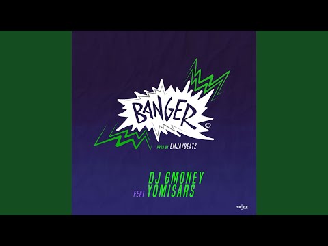 Banger (feat. Yomisars)