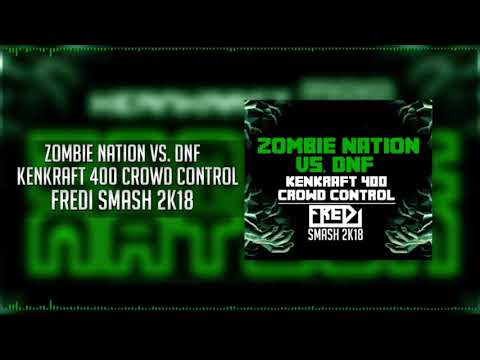 Zombie Nation vs. DNF - Kenkraft 400 Crowd Control (Fredi SMASH 2k18)