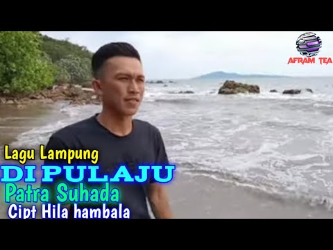 Lagu Lampung Dipulaju Cover Patra. S Cipta Hila Hambala