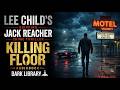 Killing Floor – Lee Child | Crime Thriller | Audiobook