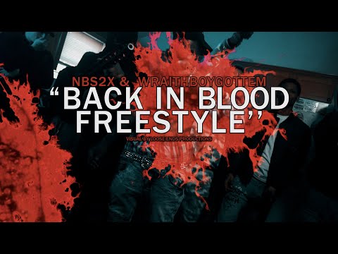 NBS2X & WRAITHBOYGOTTEM - Back in Blood Freestyle