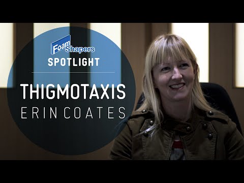Foam Shaper's Spotlight: Erin Coates Thigmotaxis