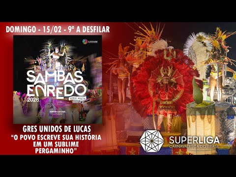 GRES Unidos de Lucas - Sambas de Enredo 2026 - Série Prata(Superliga Carnavalesca do Brasil)