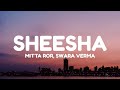 Mitta Ror Sheesha Lyrics Ft Swara Verma