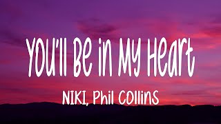 Download lagu NIKI - You'll Be in My Heart (Lyrics) ft. Phil Collins mp3 Download lagu NIKI - You'll Be in My Heart (Lyrics) ft. Phil Collins mp3