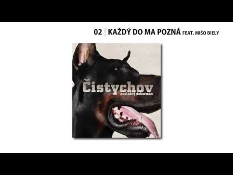 02. Čistychov - Každý do ma pozná feat. Mišo Biely