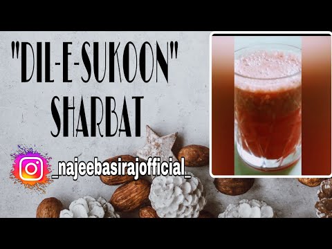 "DIL-E-SUKOON" SHARBAT || Recipe #10 || Najeeba Siraj ||