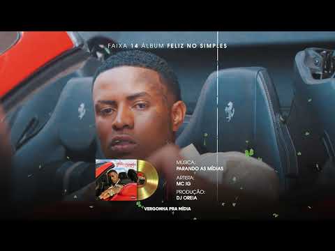 PARANDO AS MÍDIAS - MC IG (DJ OREIA) [FAIXA 14 - FNS 🍀]